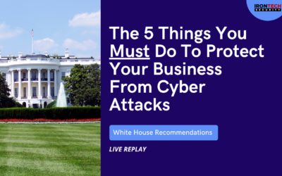 The Five Things Your Must Do To Protect Your Business From Cyber Attacks