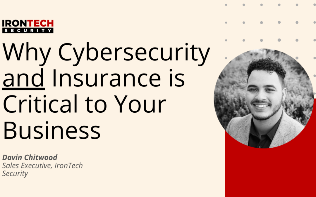 Why Cybersecurity & Insurance is Critical to Your Business