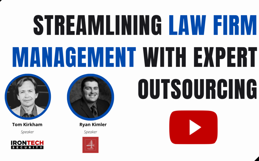 Streamlining Law Firm Management with Expert Outsourcing