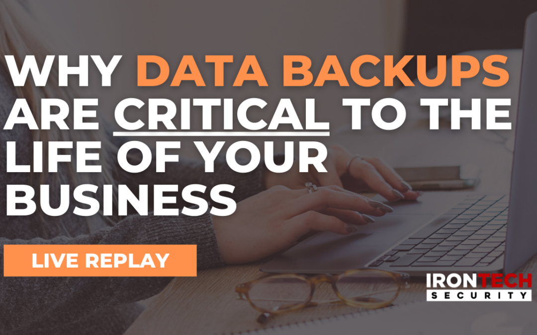 Why Data Backups Are Critical to the Life of Your Business