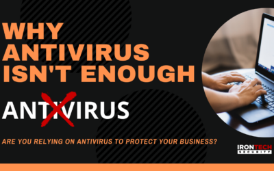 Why Antivirus Isn’t Enough