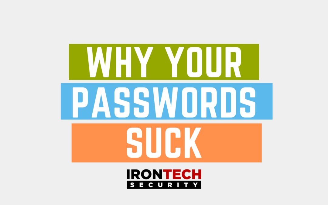 Why Your Passwords Suck